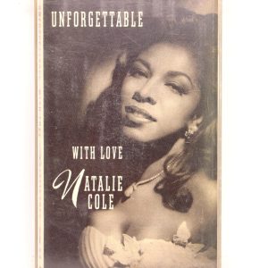 Natalie Cole - Unforgettable with Love